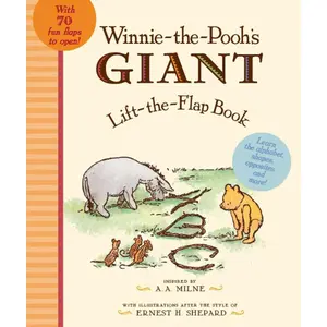 Winnie-the-Pooh's Giant Lift-the-Flap Book with 70 Fun Flaps Learn Shapes Colors Numbers Letters & Time by A A Milne