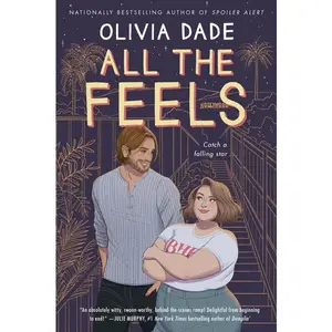 All the Feels: A Novel (Spoiler Alert: Volume Number 2) by Olivia Dade [Paperback Book]