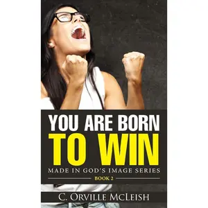 You Are Born To Win (Made In God's Image)