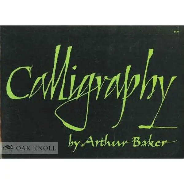 USED Book - Calligraphy. by Arthur Baker (Paperback) - english