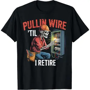 Pullin Wire Til I Retire Skeleton Electrician Vintage T-Shirt 5BDJI