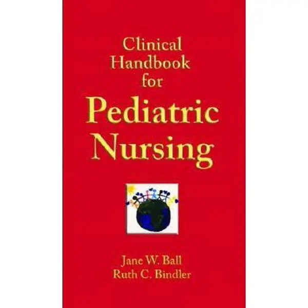 USED-Clinical Handbook For Pediatric Nursing by Jane W. Ball (Paperback)