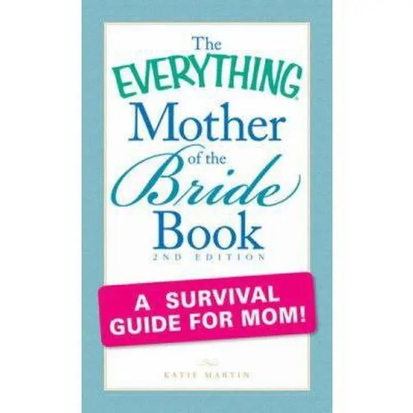 USED-The Everything Mother of the Bride Book: A survival guide for mom! by Katie Martin (Paperback)