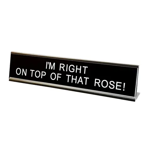 I'm Right On Top Of That Rose Desk Sign, Funny Desk Sign, Humorous Office Decor, Coworker Gift, Workplace Desk Plate