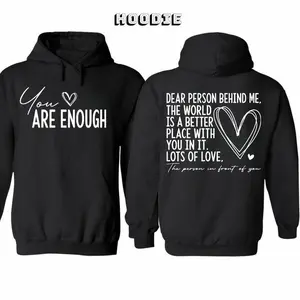 ?? You Are Enough My Friend Graphic Hoodie C Motivational 2-Sided Graphic Sweatshirt, Positive Affirmation Pullover, 100% Cotton Unisex Hoodie for Men & Women, Mental Health Awareness, Inspirational Streetwear Gift, Self Love Hoodie