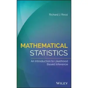 USED-Mathematical Statistics: An Introduction to Likelihood Based Inference by Rossi, Richard J. (Hardcover)