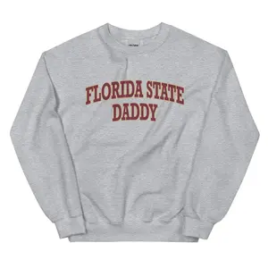 Florida State Daddy FSU Sweatshirt