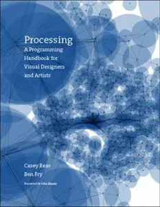 USED-Processing: A Programming Handbook for Visual Designers and Artists by Casey Reas (Hardcover)