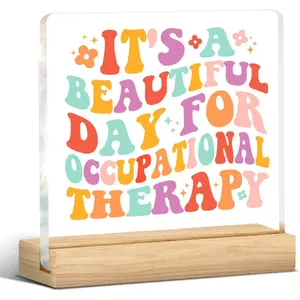 Occupational Therapy Gift for Women, Ot Decorative Desk Sign for Therapy Counselor Office Home Decor, Beautiful Day for Occupational Therapy Acrylic Plaque