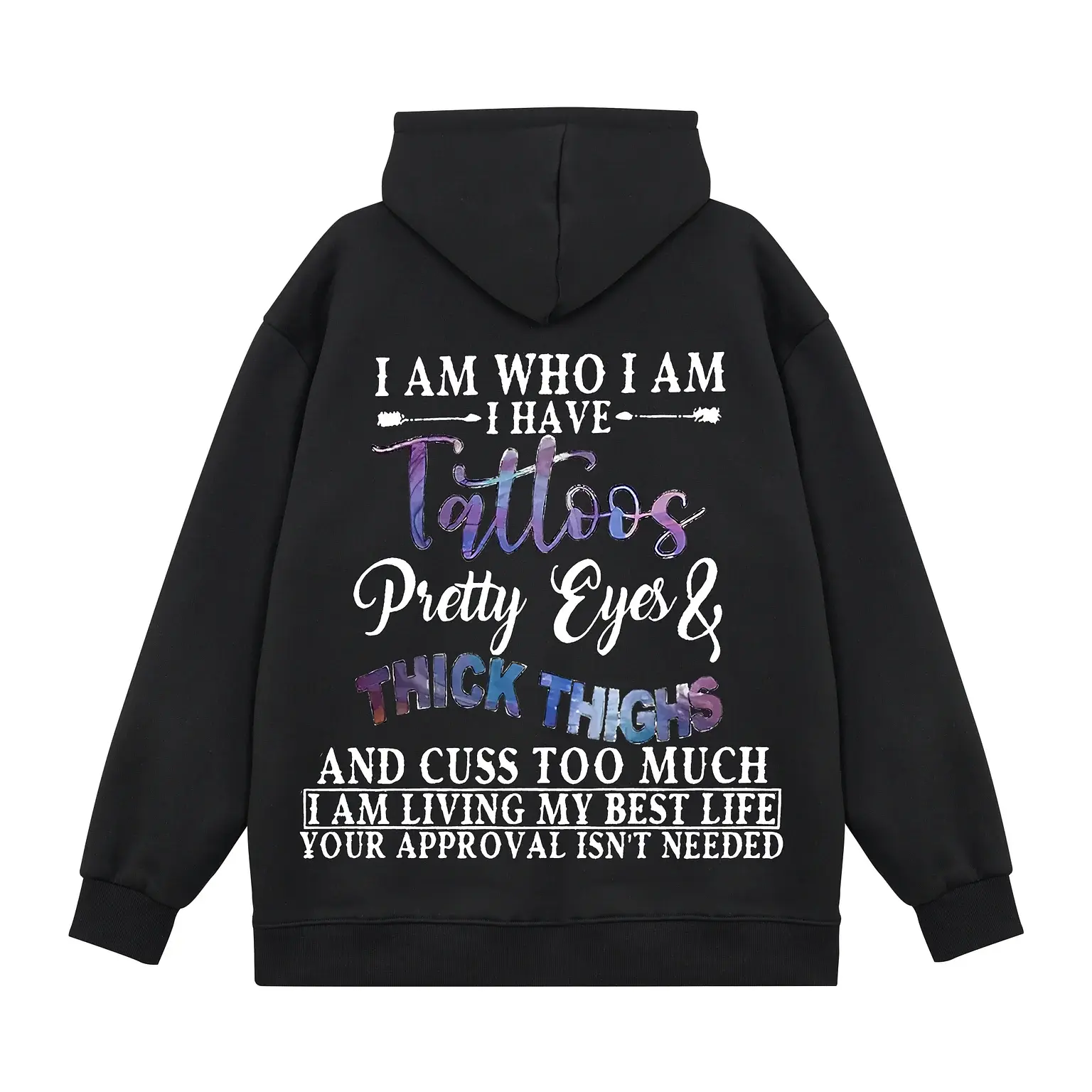 I Am Who I Am I Have Tattoos Pretty Eyes & Thick Thighs Fleece-lined Unisex Hoodie Statement Street Style Gym Wear USA Printed