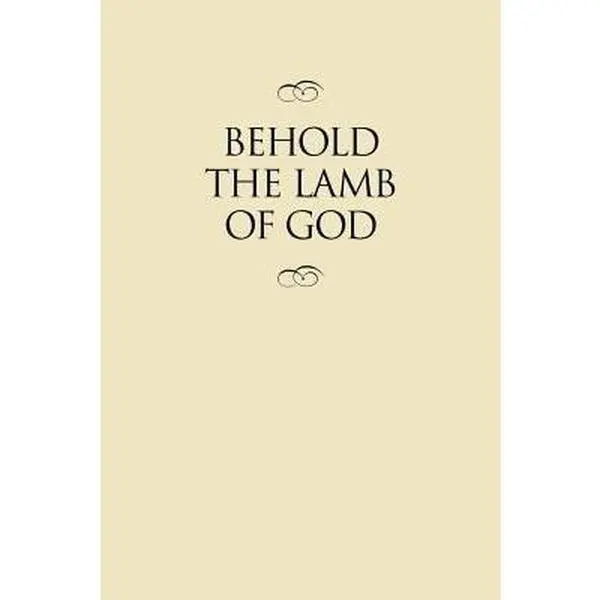 USED Religious Scripture Book - Behold the Lamb of God: Selections from J. Reuben Clark Jr.'s Published & Unpublished Sermons & Writings on the Savior's Life (Clas) (Hardcover, English), Books