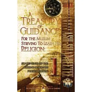 USED-A Treasury of Guidance For the Muslim Striving to Learn his Religion: Sheikh Muhammad al-'Ameen Ash-Shanqeetee: Statements of the Guiding Scholars Poc by Ibn-Abelahyi Al-Amreekee, Abu Sukhailah (Paperback)