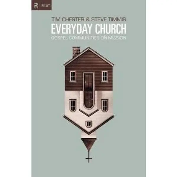USED Book - Everyday Church: Gospel Communities on Mission by Chester, Tim (Paperback) - english