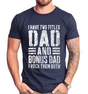 I Have Two Titles Dad And Bonus Dad I Rock Them Both T Shirt, Funny Stepdad Tshirt, Unisex Short Sleeve Tee, Crewneck Top Menswear Sport