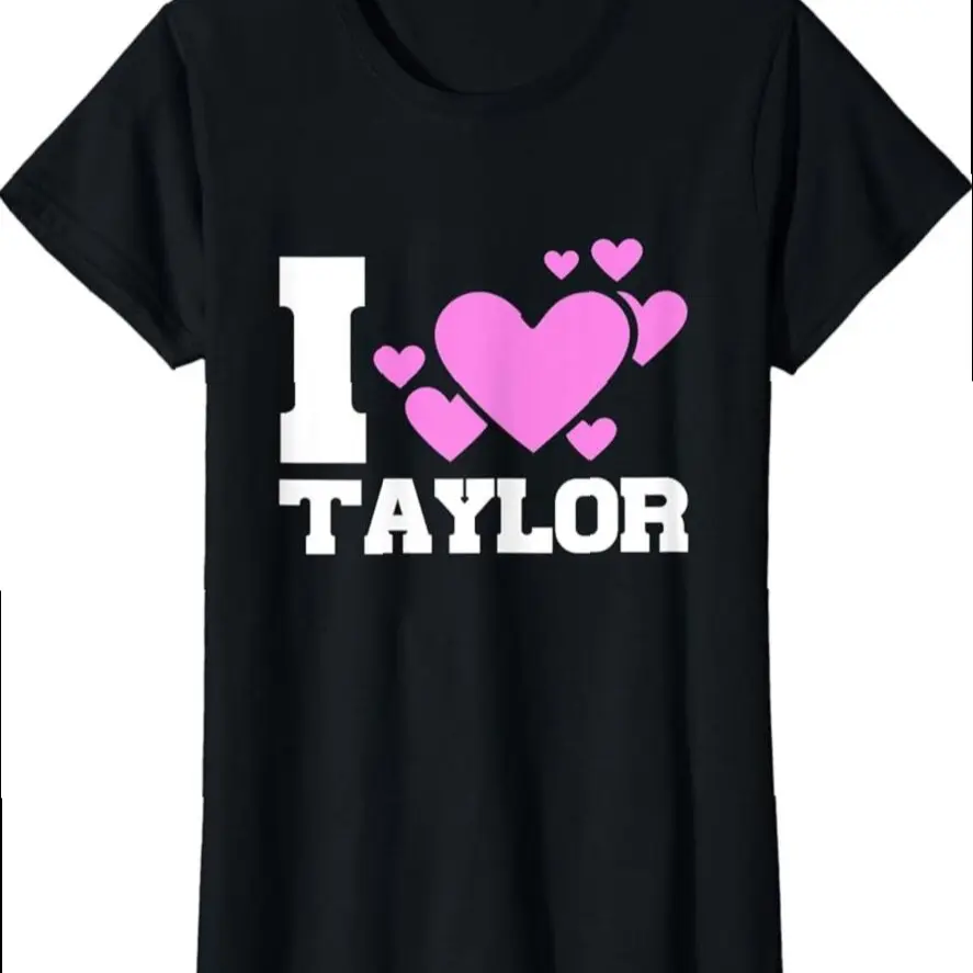I Love Taylor Personalized Name Taylor Fan T-shirt