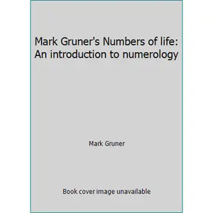 USED-Mark Gruner's Numbers of life: An introduction to numerology by Mark Gruner (Hardcover)