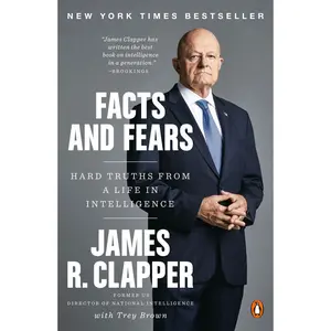 USED-Facts and Fears: Hard Truths from a Life in Intelligence by Clapper, James R. (Paperback)