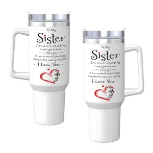 To My Sister "I Love You & So Proud" Design 40oz Insulated Travel Cup with Straw, Lid, and Handle, Stainless Steel Water Bottle, Thermo Tumbler, Insulated Tumbler