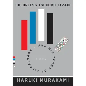 USED-Colorless Tsukuru Tazaki and His Years of Pilgrimage by Murakami, Haruki (Hardcover)