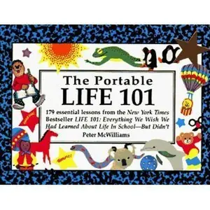 USED-Portable Life 101: 179 Essential Lessons from the N Y Times Bestseller Life 101 : Everything We Wish We Had Learned About Life in School-But Didn't by peter-mcwilliams (Paperback)