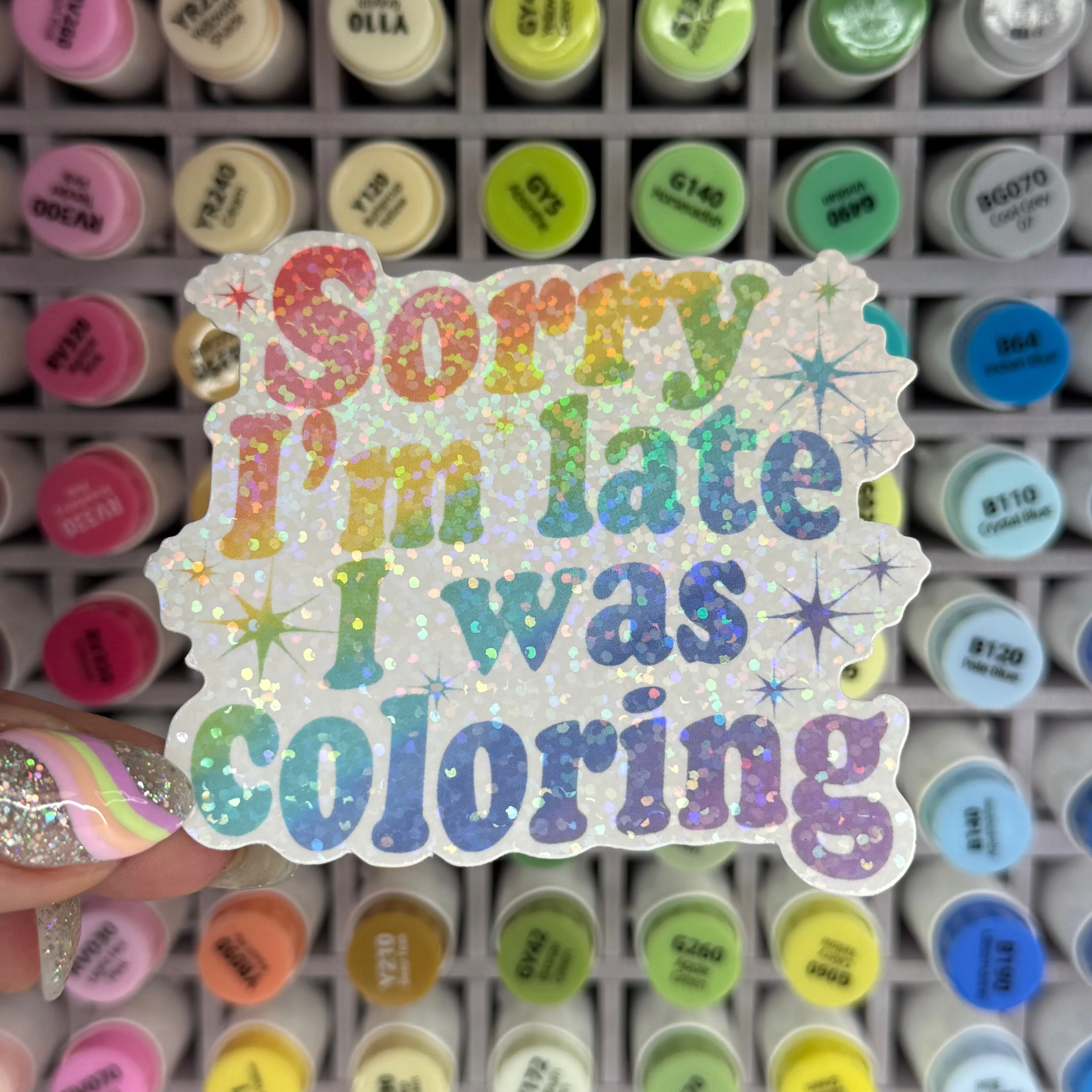 Sorry I'm Late I Was Coloring Sticker