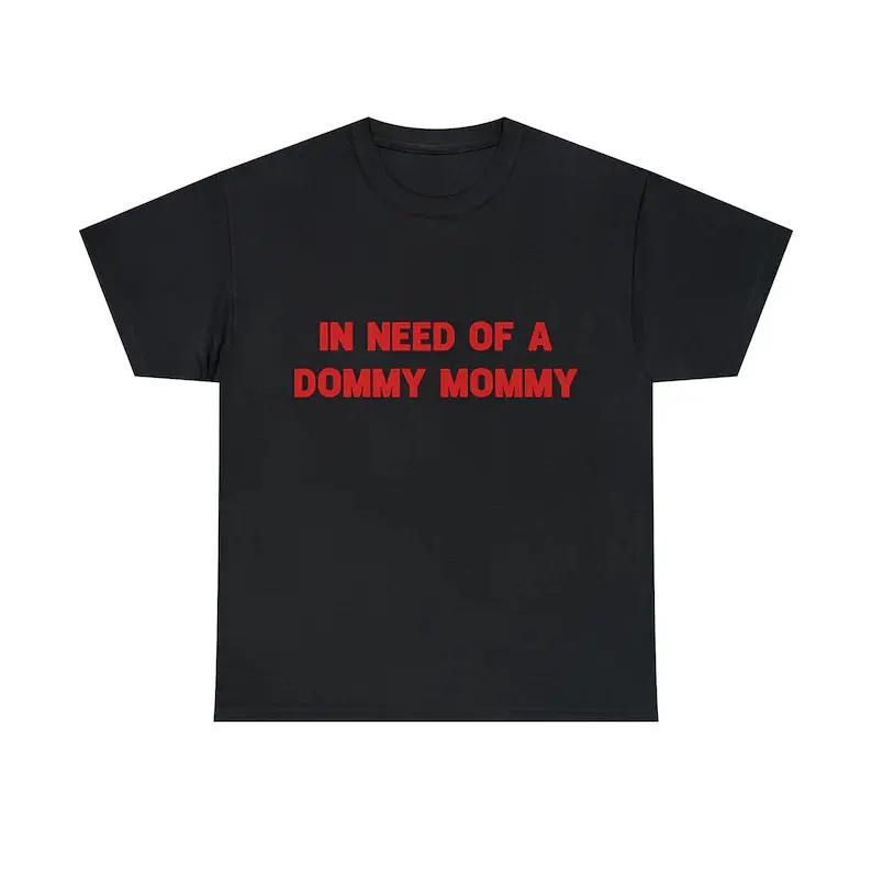 Women's Cotton Blend Round Neck Funny Graphic T-Shirt - "In Need Of A Dommy Mommy" Sarcastic Quote, Casual Soft Short-Sleeve Top