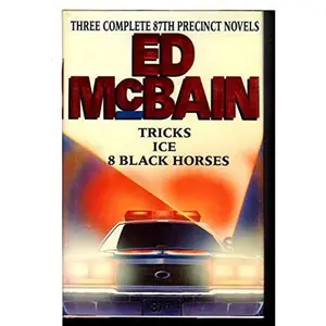 USED-Three Complete 87th Precinct Novels: Tricks, Ice, 8 Black Horses by Ed McBain (Hardcover)