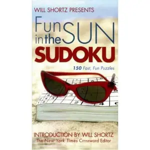 USED-Will Shortz Presents Fun in the Sun Sudoku: 150 Fast, Easy Puzzles by Will Shortz (Unknown)