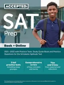 USED-SAT Prep 2021-2022 with Practice Tests: Study Guide Book and Practice Questions for the Scholastic Aptitude Test by Accepted (Paperback)