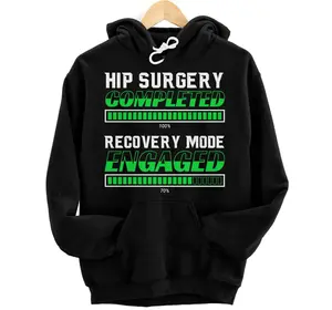 Recovery Mode Funny Hip Replacement Joint Surgery Women Hoodie, Sweatshirt, T-Shirt