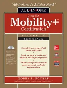 USED-Comptia Mobility+ Certification All-In-One Exam Guide (Exam Mb0-001) by Rogers, Bobby E. (Hardcover)