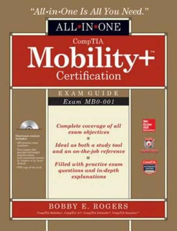 USED-Comptia Mobility+ Certification All-In-One Exam Guide (Exam Mb0-001) by Rogers, Bobby E. (Hardcover)