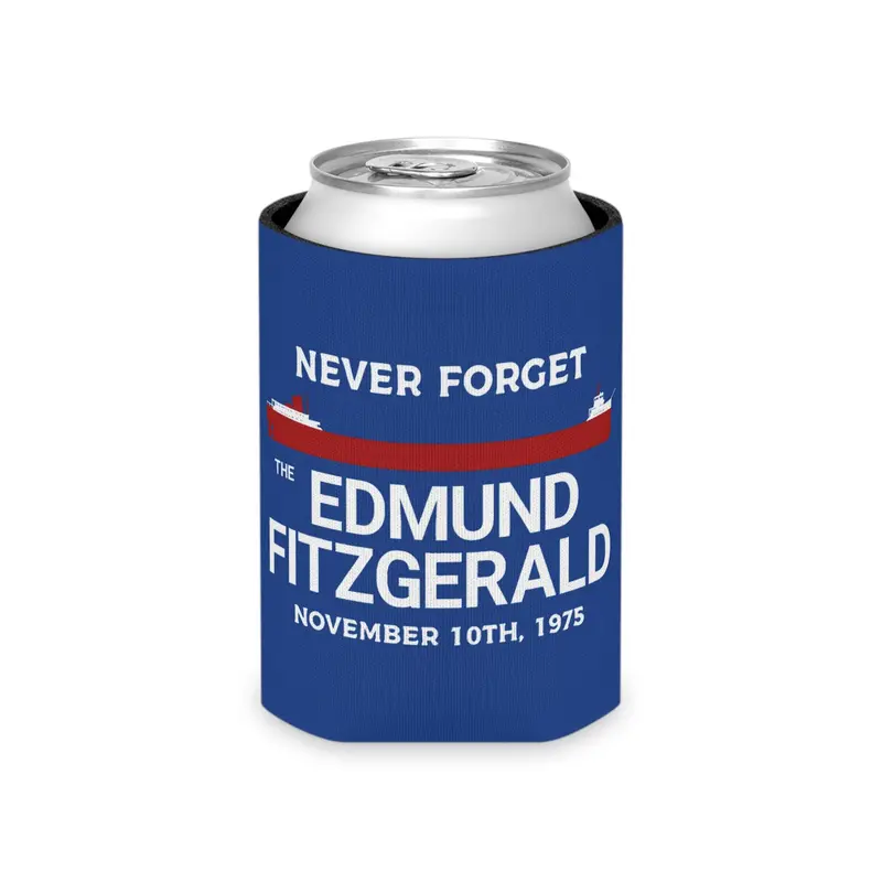 The SS Edmund Fitzgerald Can Cooler, Never Forgot The SS Edmund Fitzgerald Koozie