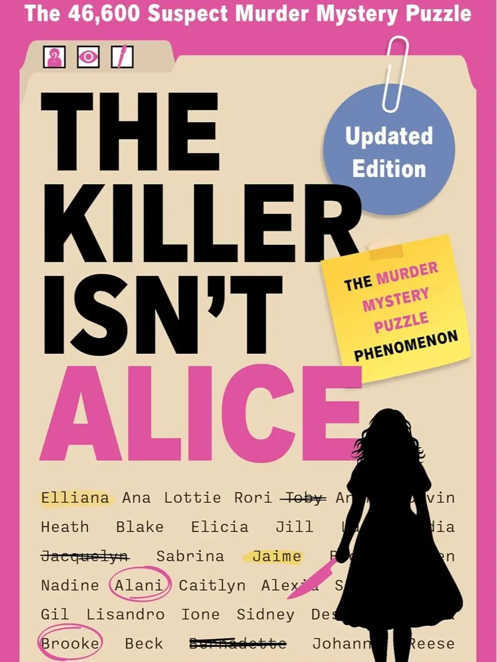 The Killer Isn't Alice: The Murder Mystery Puzzle Book - 46,600 Suspects, 1 Killer. Can You Solve the Crime?