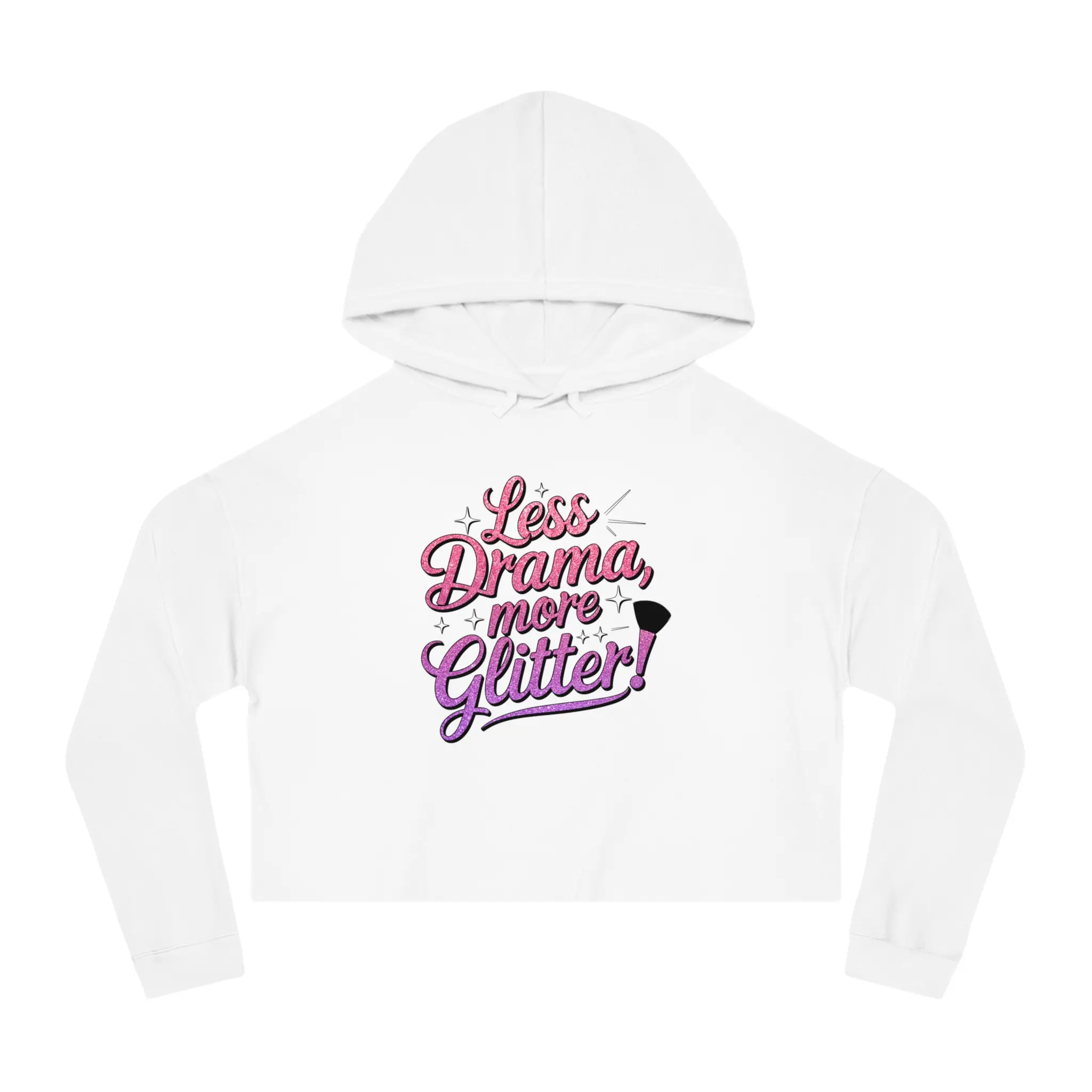 Glitter Graphic Cropped Hoodie for Women - Less Drama, More Glitter, Sparkle Hooded Sweatshirt, Ladies Fashion Jumper, Trendy Pullover Top