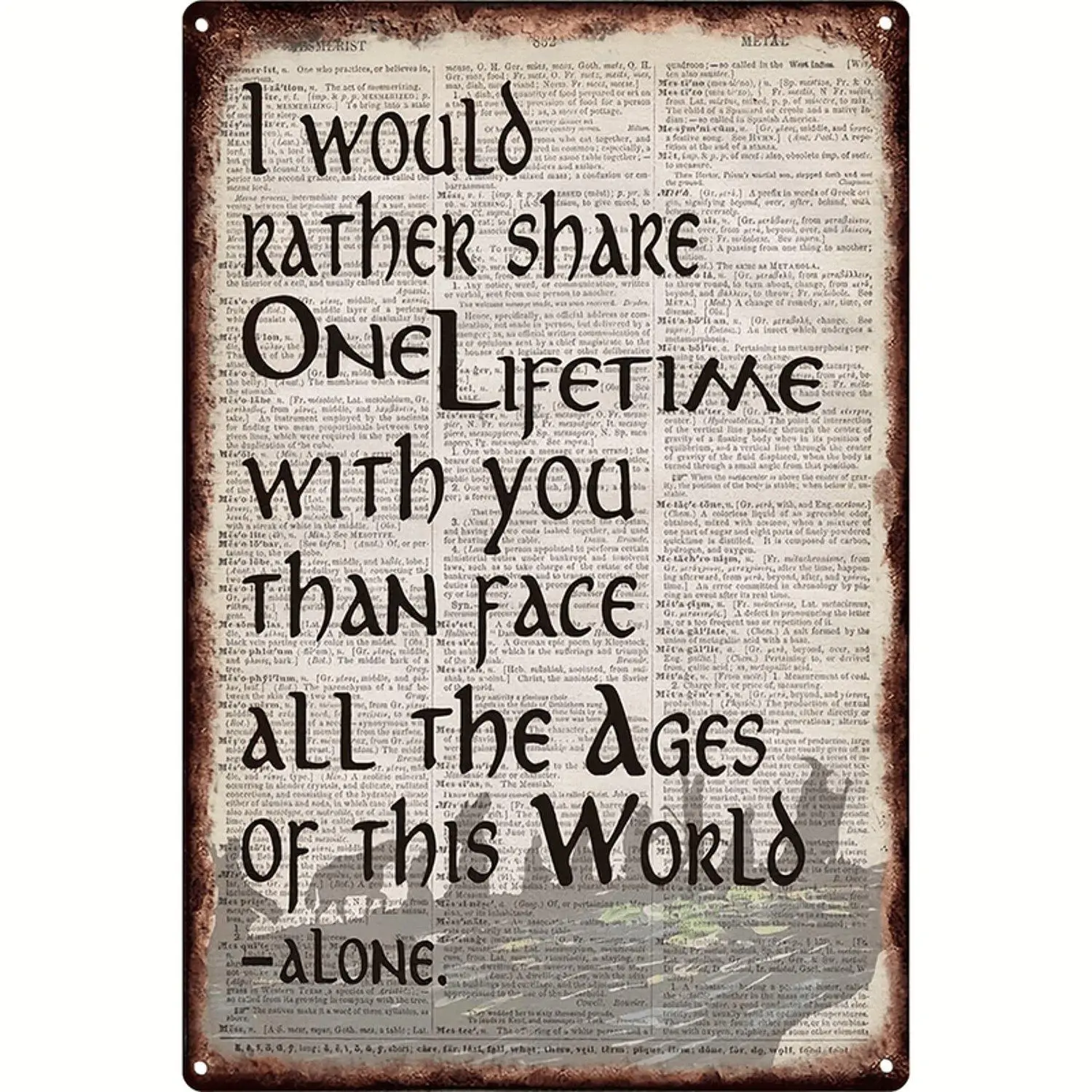 1pc Arwen LOTR Quote Prints "I Would Rather Share One Lifetime with You" High Quality Vertical Art for Home Bedroom Kitchen Cafe Man Cave 8x12 Inches Distressed Finish Metal Sheet Painting Style
