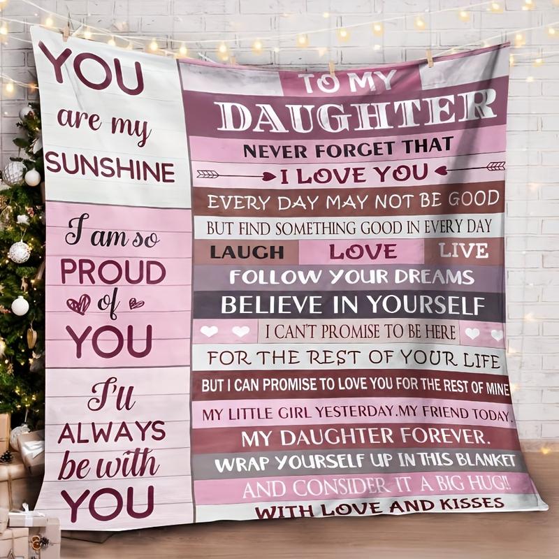 Flannel Blanket for Daughter – Heartfelt to My Daughter Letter Design with Inspirational Messages, Soft & Cozy Multi-Purpose Throw for Sofa, Bed, Office, or Camping, All-Season Gift Blanket, Blanket-280GSM