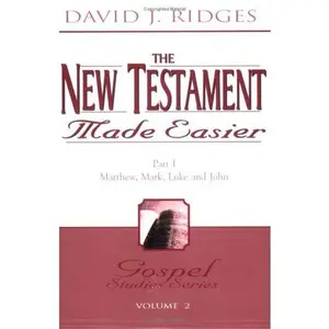 USED Book - The New Testament Made Easier: Part I: Matthew, Mark, Luke and John by Ridges, David J. (Paperback) - english