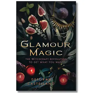 Glamour Magic: The Witchcraft Revolution to Get What You Want,Witchcraft Revolution Self-Help Book study wisdom volume