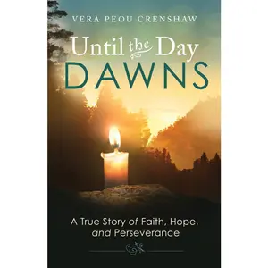USED-Until the Day Dawns: A True Story of Faith, Hope, and Perseverance by Peou Crenshaw, Vera (Paperback)