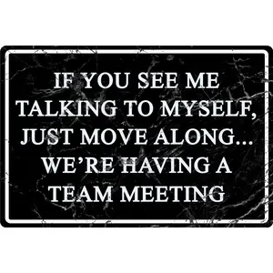 Funny Office Metal Tin Signs Humor Wall Art Decor, If You See Me Talking To Myself We're Having A Team Meeting, Cubicle Decor Accessories Women Gift Home Bar Decorations 12 X 8 Inch