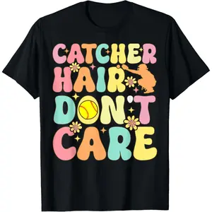 Catcher Hair Don't Care Softball Catcher Softball Player T-Shirt Graphic tees