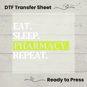 Eat Sleep Pharmacy Repeat DTF, Dtf Transfer Sheet, Ready to Press, Custom Dtf, Diy Heat Transfer, T-Shirt Transfer, Pickleball Shirt