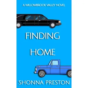 Finding Home: A Small Town Opposites Attract Romance (Willowbrook Valley) Paperback – March 5, 2024