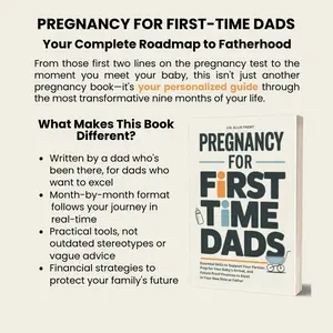Pregnancy for First Time Dads: Essential Skills to Support Your Partner, Prep for Your Baby's Arrival, and Future Proof Finances to Excel in Your New Role as Father