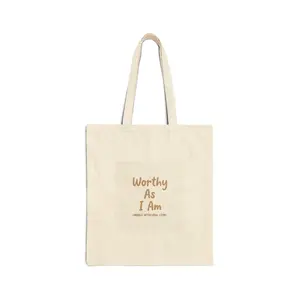 Worthy As I Am Tote | Authenticity, Self Love Canvas Tote