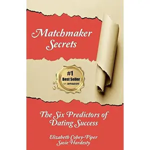 USED-Matchmaker Secrets: The Six Predictors of Dating Success by Hardesty, Susie (Paperback)