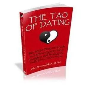 USED-The Tao of Dating : A Smart Woman's Guide to Embracing Your Inner Goddess and Finding the Fulfillment You Deserve by Alex Benzer (Paperback)
