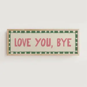 Love You Bye Hallway Print, Above Door Print, Horizontal Panoramic Print Wide UNFRAMED