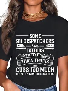 100% Cotton Tattoos Thick Thighs Pretty Eyes - Emergency 911 Dispatcher T-Shirt